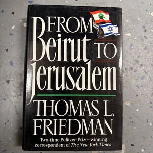 From Beirut to Jerusalem - Thomas Friedman - 1st Edition 4th Printing HCDJ